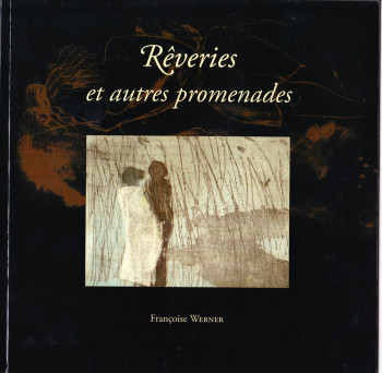 Œuvre contemporaine nommée « rêveries et autres promenades », Réalisée par FRANçOISE WERNER